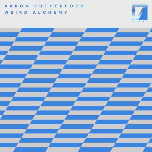 Aaron Rutherford - Weird Alchemy [17STEPS045E]